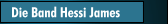 Die Band Hessi James